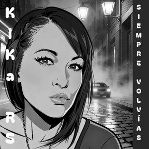 Siempre volvías by K i K a RS