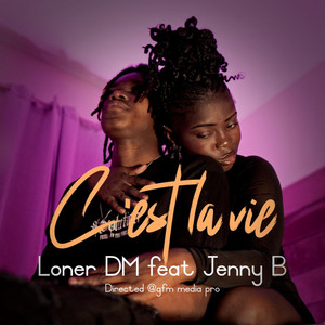 Loner DM - C'est La Vie