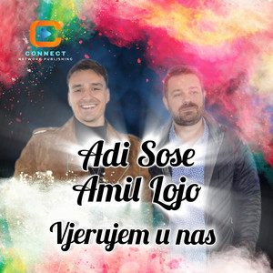 Adi Sose i Amil Lojo - Vjerujem u nas (Live)