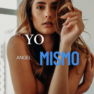 Yo Mismo by Angel