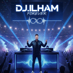 DJ.ILHAM - Forever