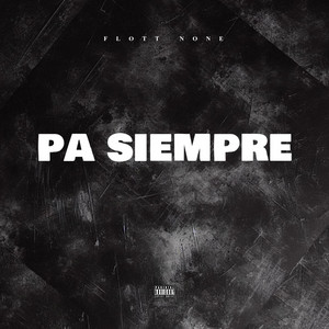 PA SIEMPRE by Flott None