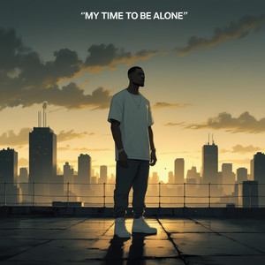 My Time To Be Alone by Algorithm Money, Jay Lord