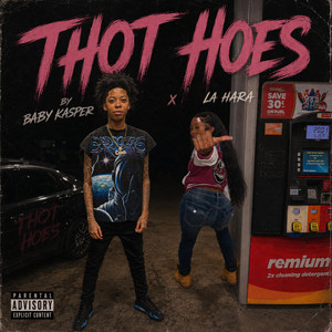 Thot Hoes by Baby Kasper, La Hara
