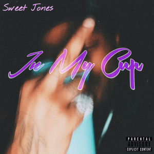 In My Cup by Sweet Jones