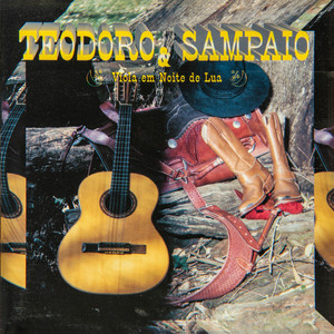 Teodoro & Sampaio - Sangue De Caipira