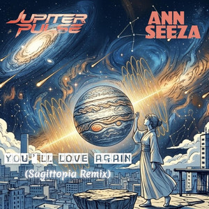 You'll Love Again - Sagittopia Remix Dark Siren Version by Jupiter Pulse, Ann Seeza, Sagittopia