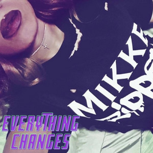 Everything Changes by Mikke Ripper