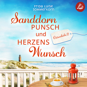 Sanddornpunsch und Herzenswunsch (Ostseeliebe 2)