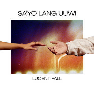 Sa'yo Lang Uuwi by Lucent Fall