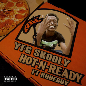 Hot-N-Ready by YFG Skooly, Rudeboy