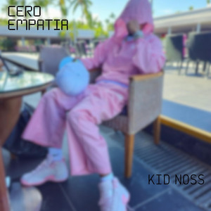 Cero Empatia by Kid Noss