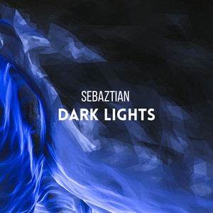 Dark Lights (Radio edit) by Sebaztian