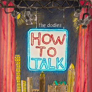 How to Talk by The Dodies
