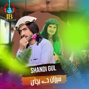 Shandi Gul - Sezzan De Bachai