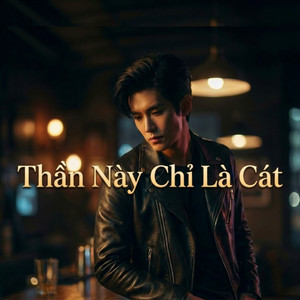 Thân Này Chỉ Là Cát by Tuan Gia