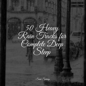 50 Heavy Rain Tracks for Complete Deep Sleep album