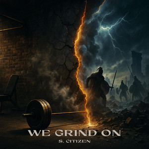 We Grind On by S. Citizen
