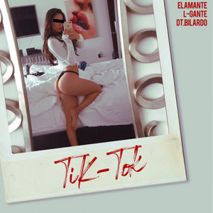 Tik Tok by El Amante, L-Gante, DT.Bilardo