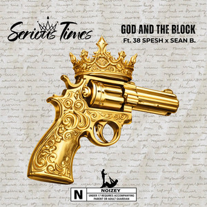 God and The Block by Serious Times, 38 Spesh, SEAN B.