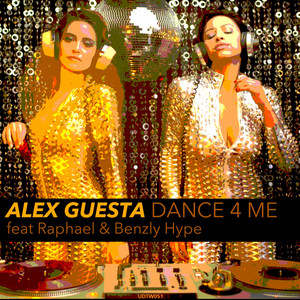 Dance 4 Me - Radio Edit by Alex Guesta, Raphael, Benzly Hype