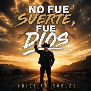 No Fue Suerte, Fue Dios by Cristian Robles