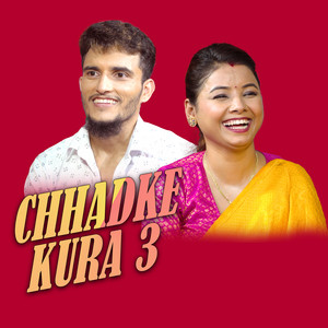 Chhadke Kura 3