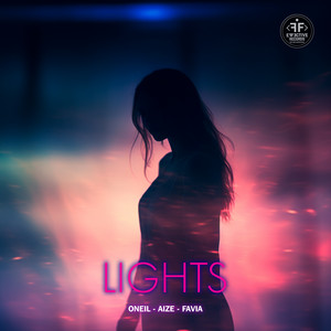 Lights by ONEIL, Aize, FAVIA