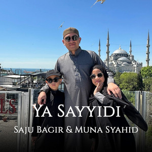 Ya Sayyidi by SAJU BAGIR