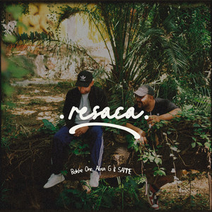 Resaca by Bolishe One, Absa G., SAMME