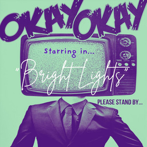 Bright Lights by Okay Okay!
