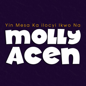 Molly Acen - Lare Yomo Cunya