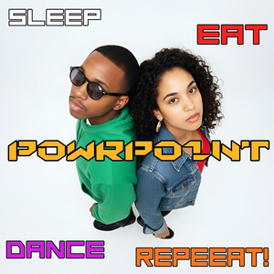 Sleep, Eat, Dance, Repeat! by PowrPo1nT