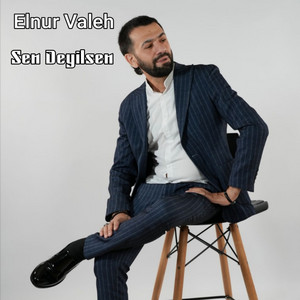 Elnur Valeh - Sen O Sen Deyilsen