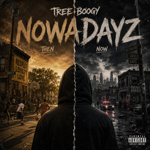 Nowadayz by Tree Boogy