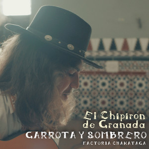 Garrota y Sombrero by El Chipirón de Granada, Factoria Chakataga