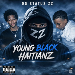YOUNG BLACK HAITIANZ by Og Status Zz