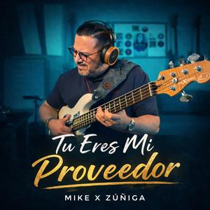 Tu Eres Mi Proveedor by MIke X Zuniga