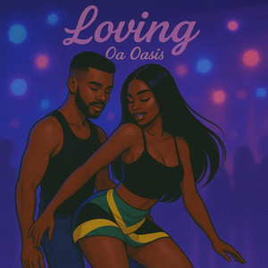 Oa Oasis - Loving (Storybook Riddim)
