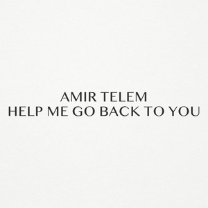 Help Me Go Back to You