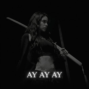 Ay Ay Ay by ByAstral