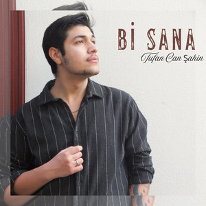 Bi Sana by Tufan Can Şahin