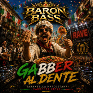 Gabber al dente by Baron Bass