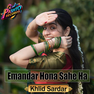 Khlid Sardar - Emandar Hona Sahe Ha