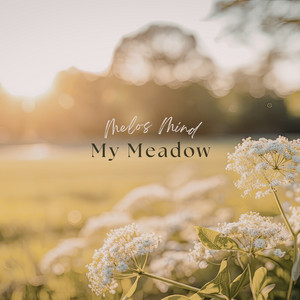 My Meadow by Melos Mind