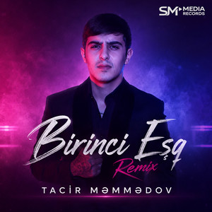 Birinci Eşq - Remix by Tacir Məmmədov