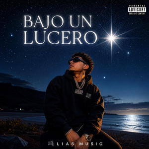 BAJO UN LUCERO by Elias Musica