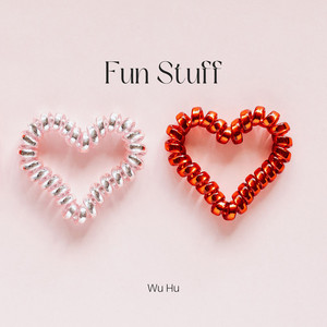 Wu Hu - Fun Stuff