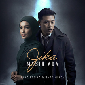 Erra Fazira & Hady Mirza - Jika Masih Ada (From "Nikmat Hanya Sesaat")