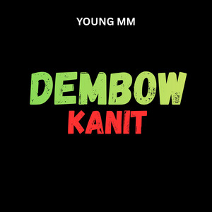 DEMBOW KANIT by Young MM